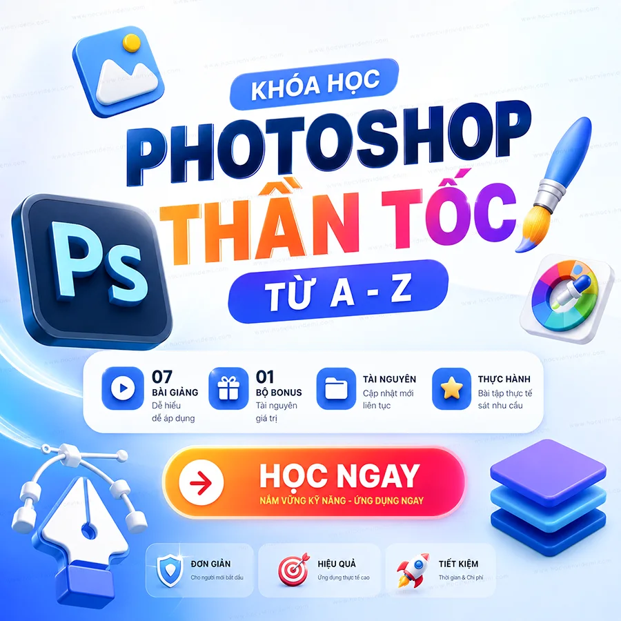 Khóa học Photoshop Thần Tốc A-Z cùng Quạ HD