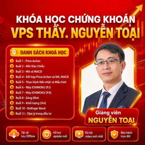 Khoá học phân tích kỹ thuật chứng khoán VPS Nguyễn Toại