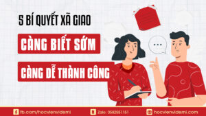 5 Bí Quyết Xã Giao Càng Biết Sớm Càng Thành Công