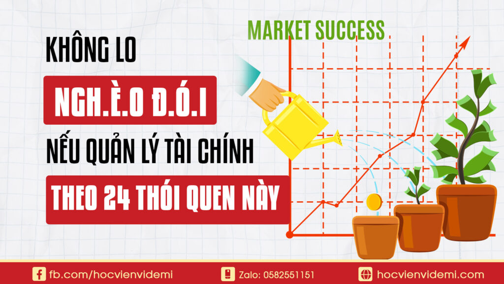 Suốt Đời Không Lo Ngh.È.O Đ.Ó.I Nếu Quản Lý Tài Chính Theo 24 Thói Quen Này