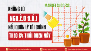 Suốt Đời Không Lo Ngh.È.O Đ.Ó.I Nếu Quản Lý Tài Chính Theo 24 Thói Quen Này
