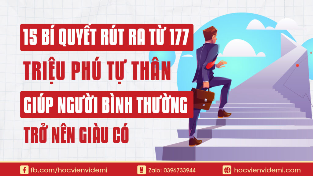 15 Bí Quyết Rút Ra Từ 177 Triệu Phú Tự Thân, Giúp Người Bình Thường Trở Nên Giàu Có