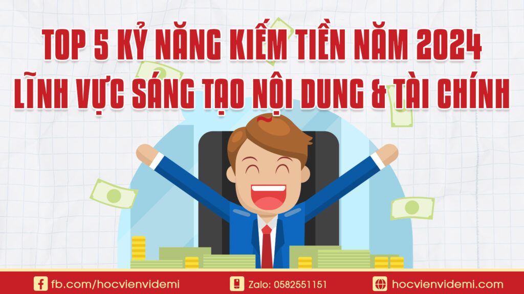 Top 5 Kỹ Năng Kiếm Tiền 2024 Lĩnh Vực Sáng Tạo Nội Dung và Tài Chính