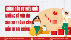 Cách Đầu Tư Hiệu Quả Những Bí Mật Ẩn Sau Sự Thành Công