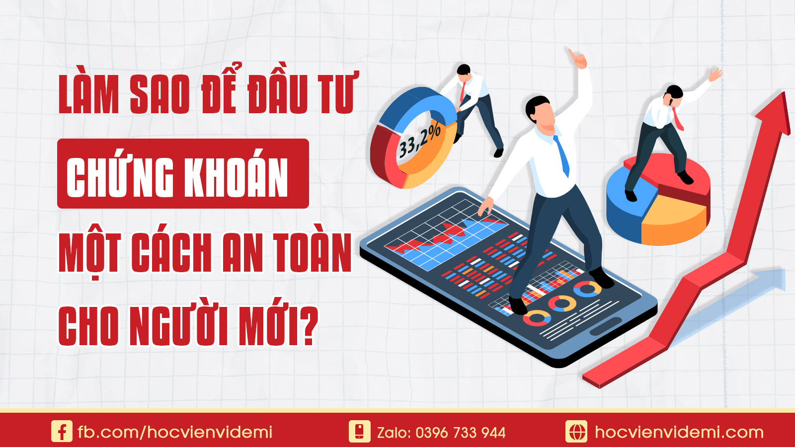 Làm Sao Để Đầu Tư Chứng Khoán Một Cách An Toàn Cho Người Mới?