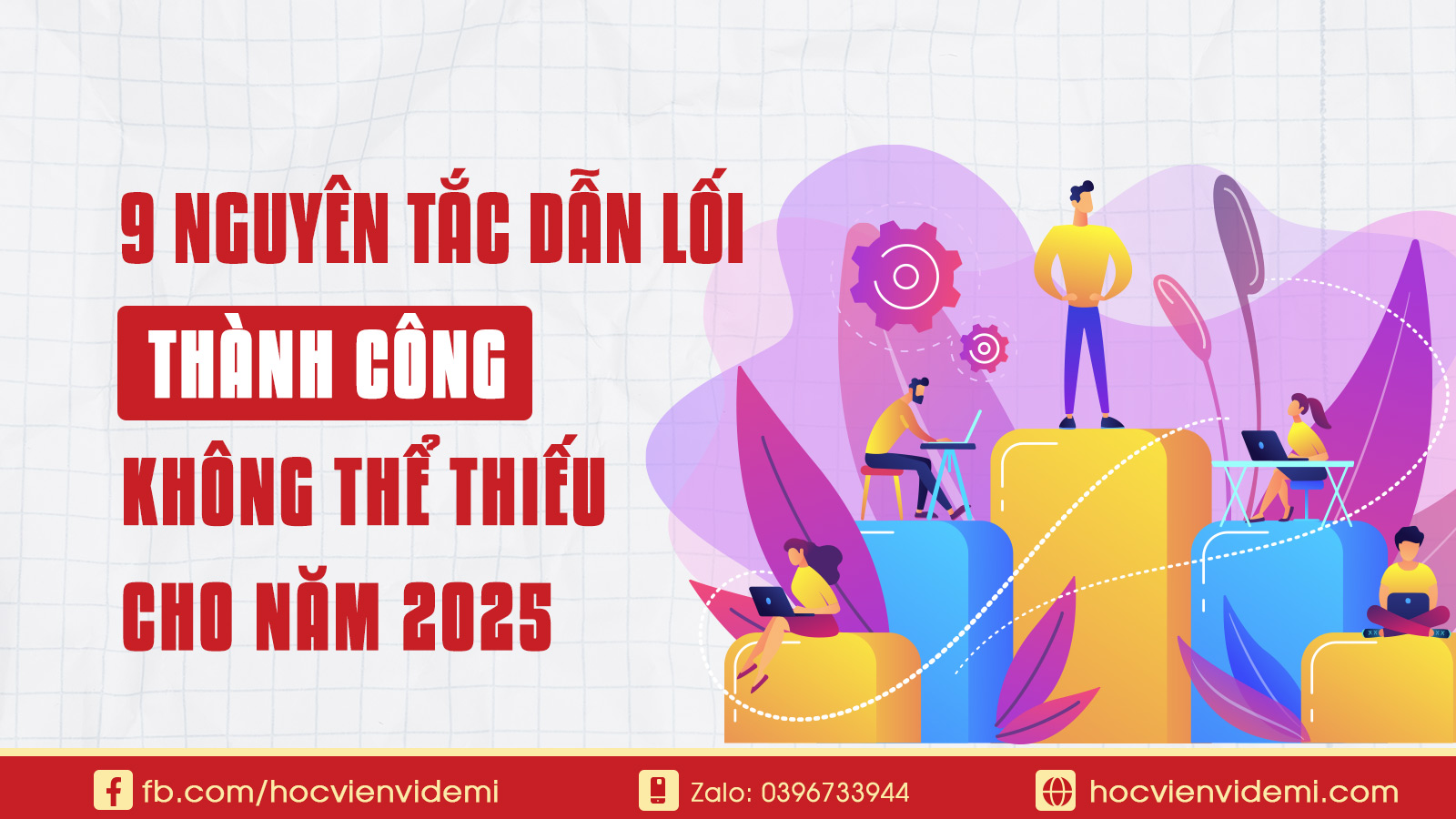 9 Nguyên Tắc Dẫn Lối Thành Công Lớn