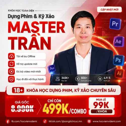 Combo 18 Khoá Học Kỹ Xảo, Dựng Phim, Motion Graphic Từ Master Trần
