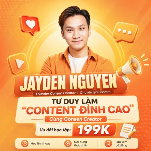 Khóa Học Content Creator Đỉnh Cao ConSen Creator - Jayden Nguyen