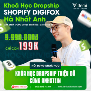 Khóa Học MMO Dropship Triệu Đô Cùng Hà Nhất Anh (Anhstein)