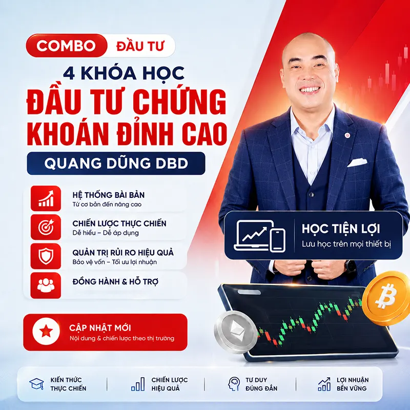 Combo 4 khóa học đầu tư chứng khoán đỉnh cao từ Quang Dũng DBD