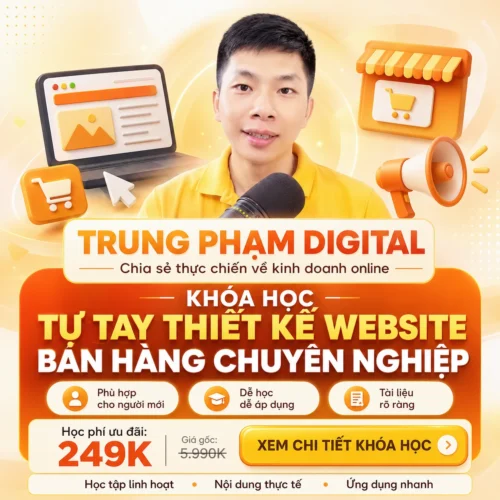 Tự Tay Thiết Kế Website Bán Hàng Chuyên Nghiệp Trung Phạm Digital