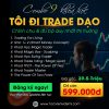Combo 9 Khóa Học Tôi Đi Trade Dạo Từ Magic Trader