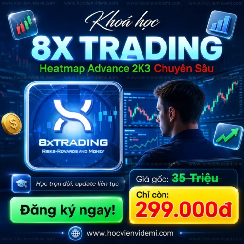 Full Khóa Học Heatmap Advance 8X Trading 2023 Chuẩn Gốc