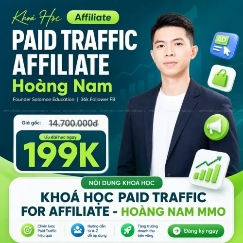 Khoá Học Paid Traffic For Affiliate Bài Bản Hoàng Nam MMO