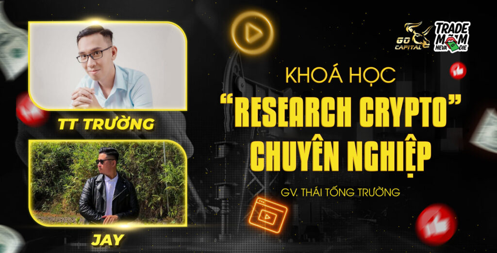 Khóa học Research Crypto Chuyên Nghiệp cùng Thái Tống Trường-Nhậu Crypto
