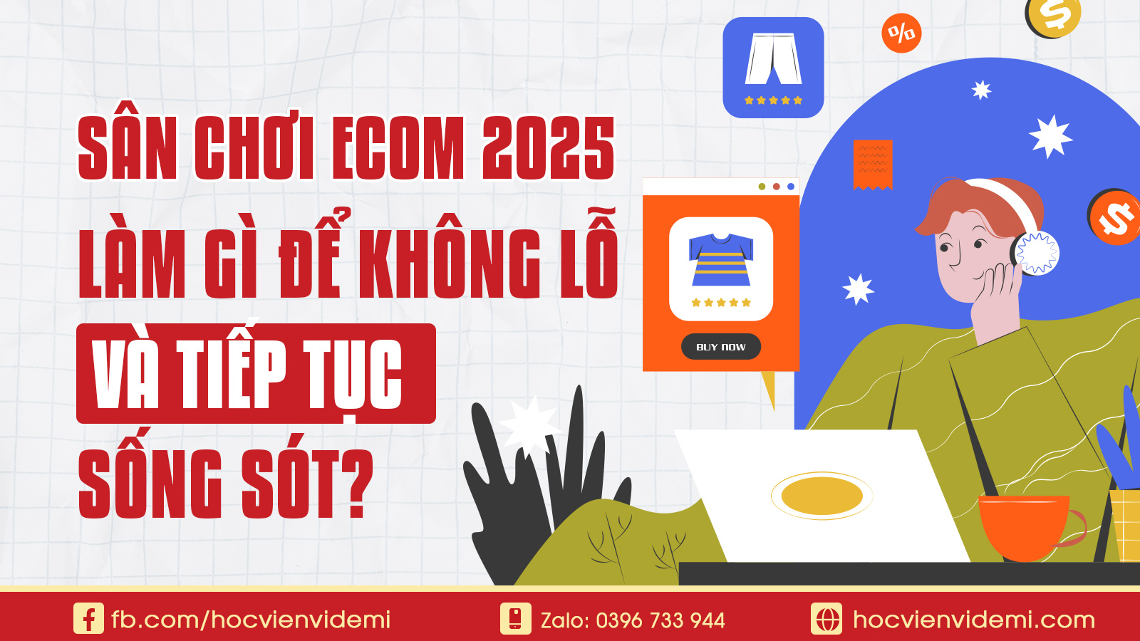 Làm Gì Khi Thương Mại Điện Tử 2025 Gặp Biến Động
