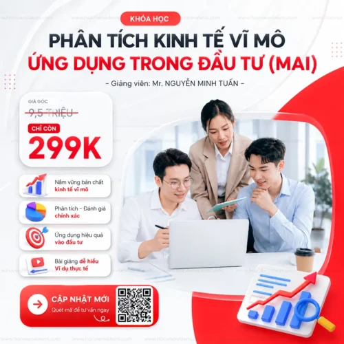 Phân tích kinh tế vĩ mô ứng dụng trong đầu tư (MAI)