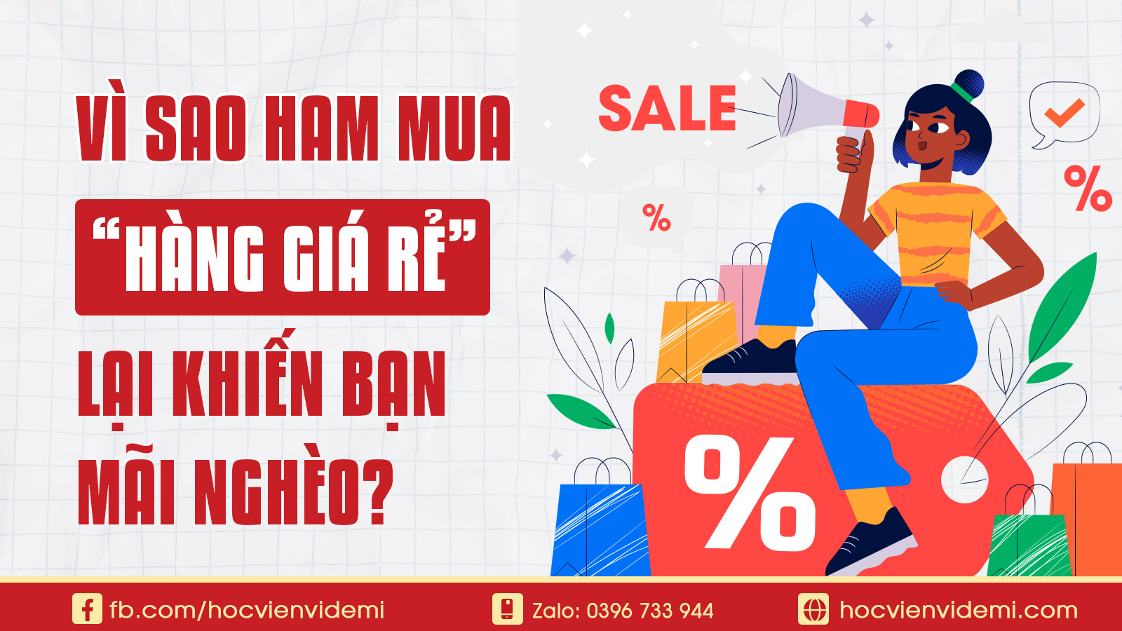 Vì Sao Ham Mua Hàng Giá Rẻ Khiến Bạn Mãi Nghèo?