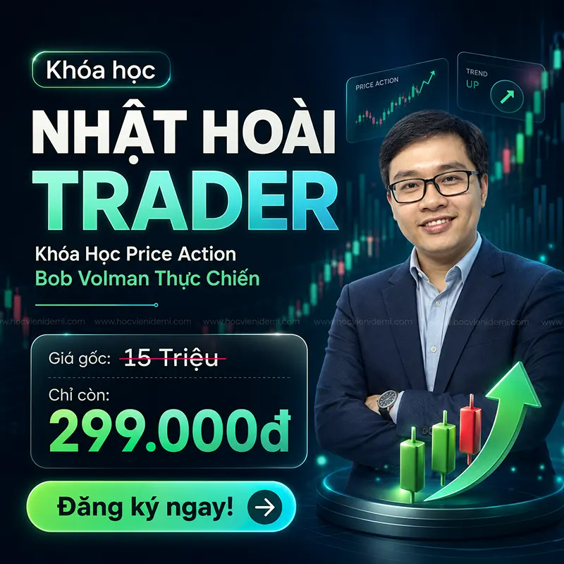 Khóa Học Price Action Bob Volman Thực Chiến Nhật Hoài Trader