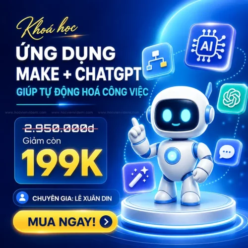 Khóa Học Ứng Dụng Make và ChatGPT Giúp Tự Động Hoá Công Việc