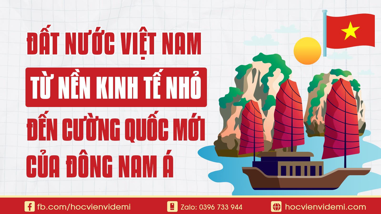 Việt Nam: Từ nền kinh tế nhỏ bé đến cường quốc mới nổi của Đông Nam Á