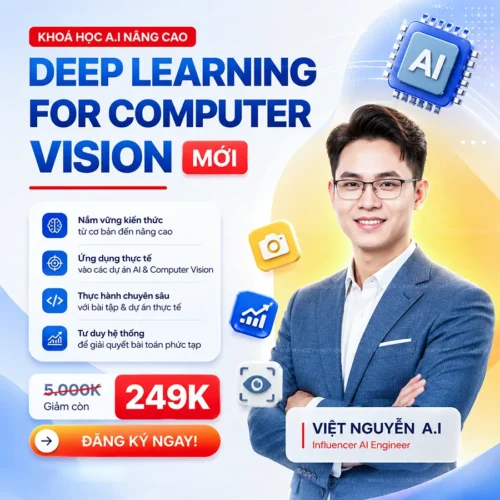 Khóa Học AI Deep Learning for Computer Vision Nâng Cao