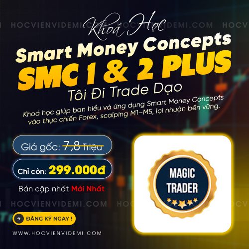 Khóa Học SMC Trading 1 & SMC 2 Plus Tôi Đi Trade Dạo
