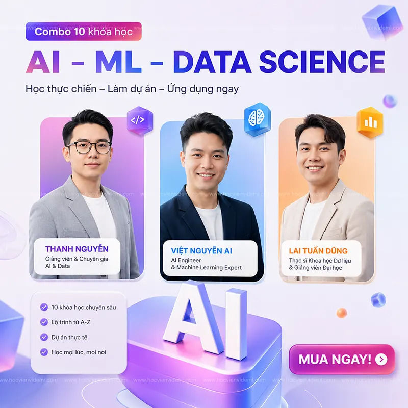 Combo 10 Khóa Học AI - ML - Data Science Thực Chiến