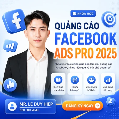 Khoá Học Facebook ADS Performance Pro 2025 - Mr Hiệp