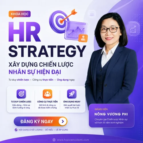 Khoá Học HR Strategy | Xây Dựng Chiến Lược Nhân Sự Hiện Đại | Phi&P