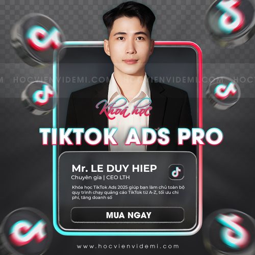 TikTok Ads Master 2025 Chạy Quảng Cáo TikTok A-Z