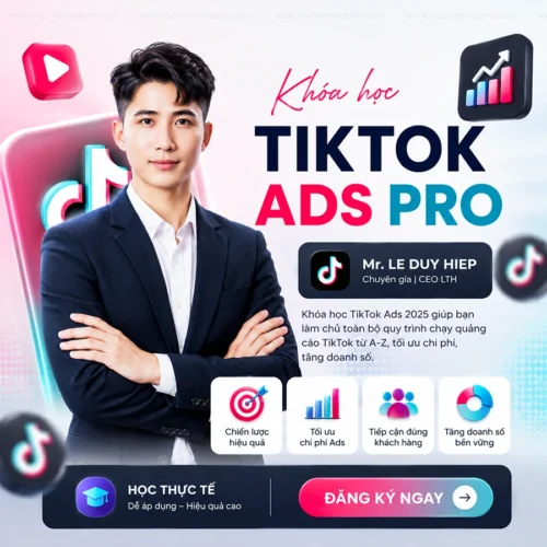 TikTok Ads Master 2025 Chạy Quảng Cáo TikTok A-Z