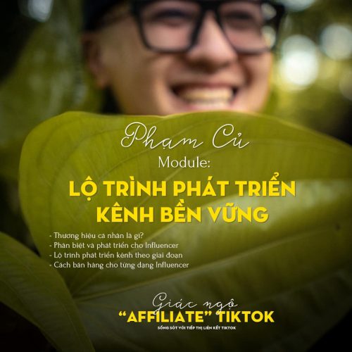 Khóa Học 2 “GIÁC NGỘ” Affiliate TikTok Từ Phạm Củ + Chú Cá Review + Lê Xuân Lộc