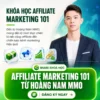 Khoá Học Affiliate Marketing 101 Từ Hoàng Nam MMO