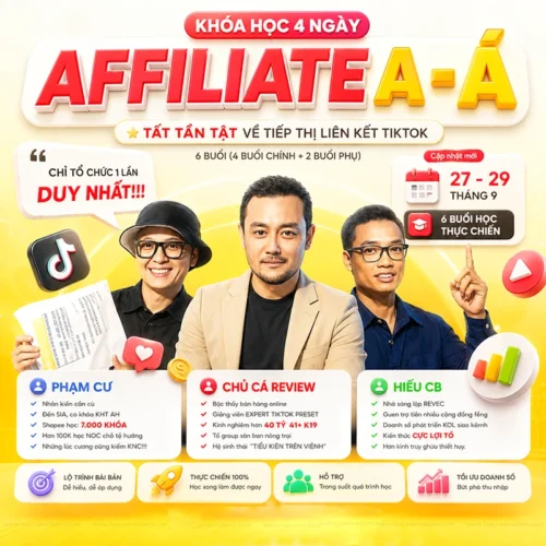 Khóa Học Affiliate TikTok Từ A Đến Á Mới Nhất Chú Cá Review, Phạm Củ & Hiếu CB