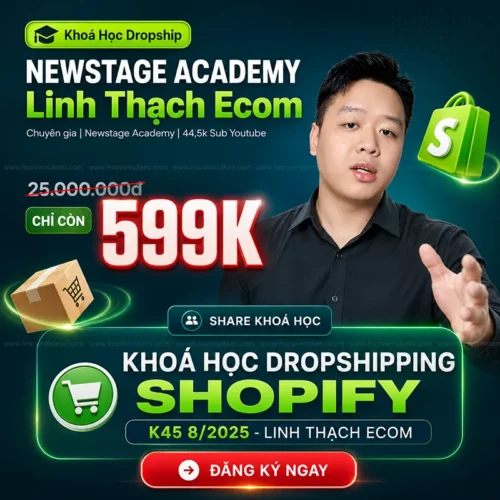 Khóa Học Linh Thạch Dropship K45 – NewStage Academy 2025