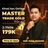 Khóa Học Master Trade Gold Mới Nhất Cùng Hòa Thân Trading