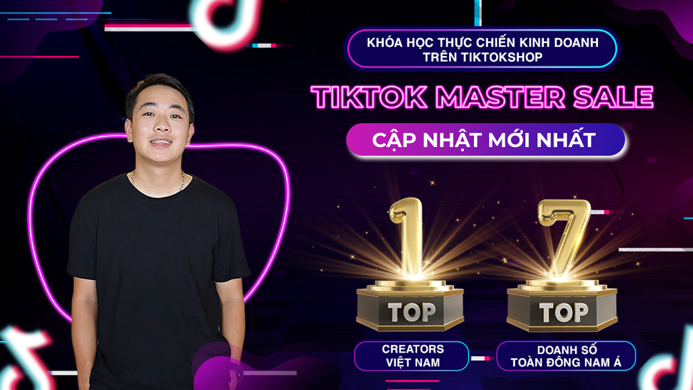 Khóa Học TikTok Shop Thực Chiến Mới Nhất Cùng Hoàng Học