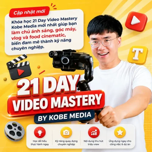 Khóa học 21 Day Video Mastery Kobe Media Mới nhất