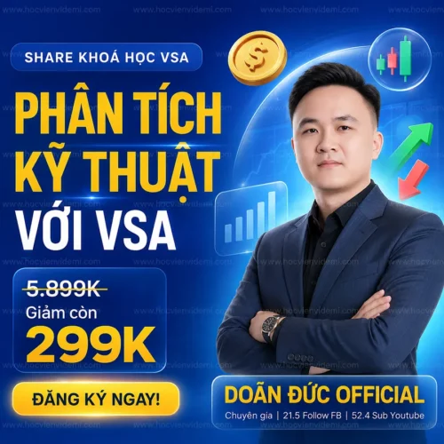 [Share] Khóa Học Phân Tích Kỹ Thuật Mô Hình VSA Từ Doãn Đức