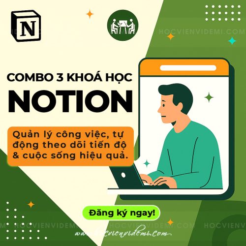 Combo 3 khóa học Notion (Notion with Snow, Notion with Snow Pro và Thành thạo Notion)
