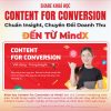 Khóa Học Content For Conversion Chuẩn Insight, Chuyển Đổi Doanh Thu MindX