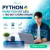 Khóa Học Python Phân Tích Dữ Liệu & Tạo Bot Chứng Khoán Mới Nhất Cùng Vnstock