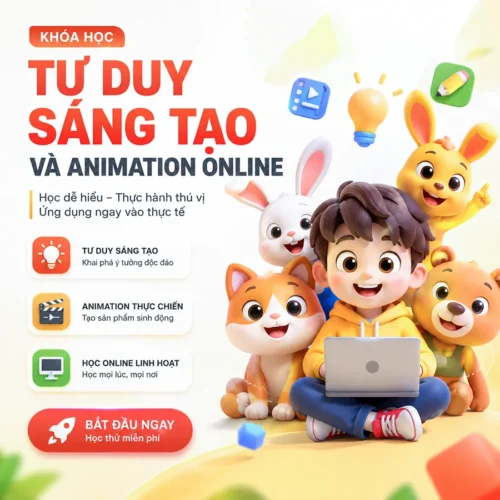Khóa Học Tư Duy Sáng Tạo & Animation Online Cùng Retcatacademy