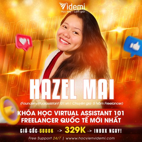 Khóa Học Virtual Assistant 101 Freelancer Quốc Tế Mới Nhất Cùng HazelMai