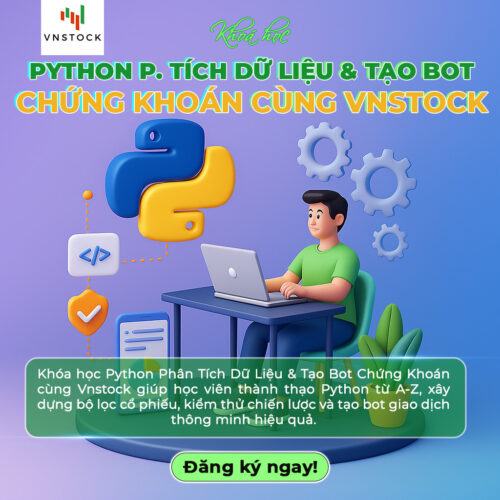 Khóa Học Python Phân Tích Dữ Liệu & Tạo Bot AI Chứng Khoán Mới Nhất Vnstock