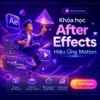 Share Khóa Học After Effects Hiệu Ứng Motion  Chỉ Trong 15 Ngày Từ Key Frames