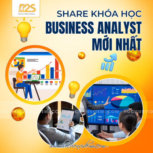 Share Khóa Học Business Analyst Mới Nhất Từ R2S Academy