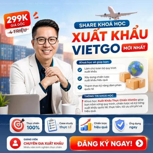 Share Khóa Học Xuất Khẩu Thực Chiến VietGo