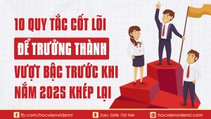 10 Quy Tắc Cốt Lõi Giúp Bạn Trưởng Thành Vượt Bậc Trước Khi Năm 2025 Khép Lại